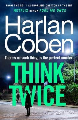 Think Twice by Harlan Coben (9781529906110) | Boomerang Books