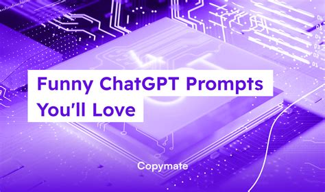 Funny ChatGPT Prompts You'll Love - Copymate