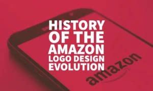 History Of The Amazon Logo Design Evolution & Brand Story