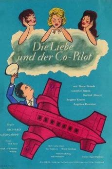 ‎Die Liebe und der Co-Pilot (1961) directed by Richard Groschopp • Reviews, film + cast • Letterboxd