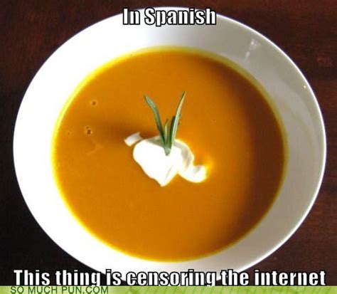 Puns - spanish - Funny Puns - Pun Pictures - Cheezburger