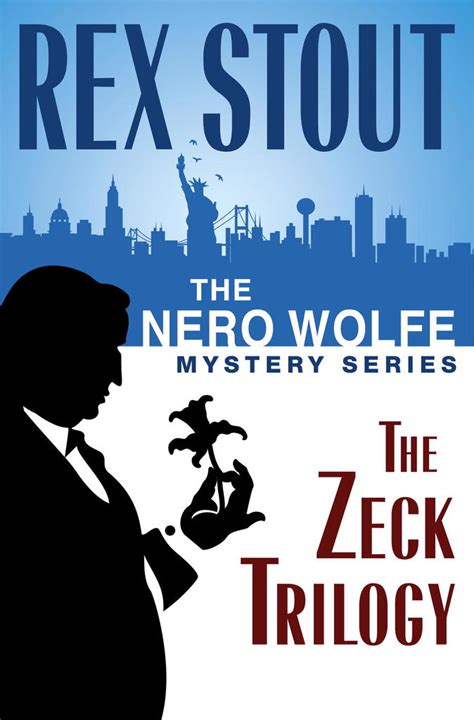 The Nero Wolfe Mystery Series: The Zeck Trilogy by Rex Stout - Book - Read Online