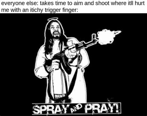 spray and pray by katomatic22 on DeviantArt