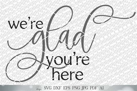 We're Glad You're Here SVG Welcome SVG Farmhouse | Etsy