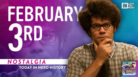 Today in Nerd History | February 3 - LoveThyNerd.com
