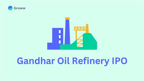 Key Things to Know About Gandhar Oil Refinery IPO