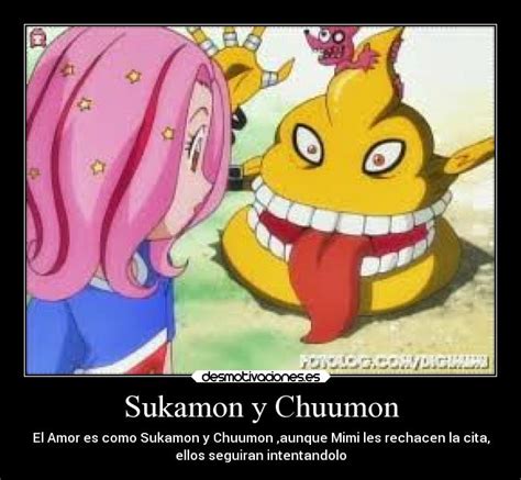 Sukamon y Chuumon | Desmotivaciones