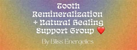Tooth Remineralization & Natural Healing Discussion by Bliss Energetics