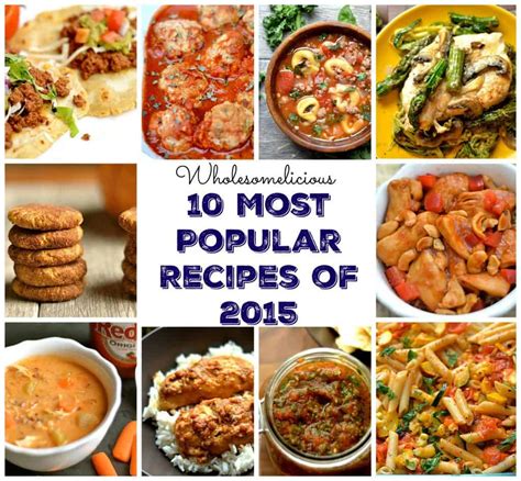 10 Most Popular Recipes of 2015 - Wholesomelicious