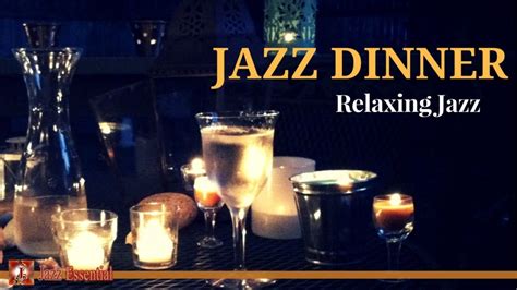 Jazz Dinner | Relaxing & Soft Jazz Music - YouTube