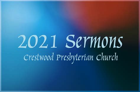 2021 Sermons Archives - Crestwood Presbyterian Church