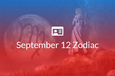 September 12 Zodiac Sign Full Horoscope And Personality