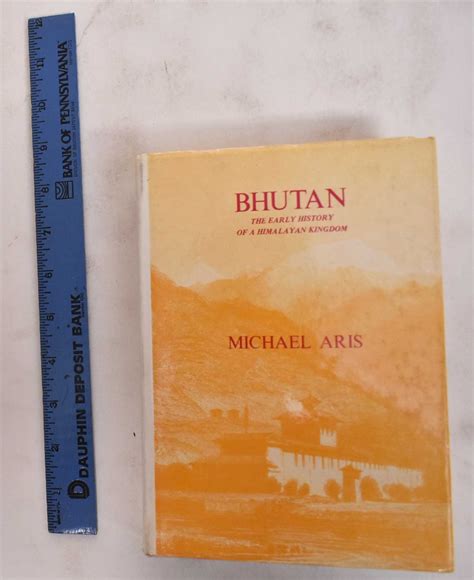 Bhutan: The Early History of a Himalayan Kingdom | Michael Aris