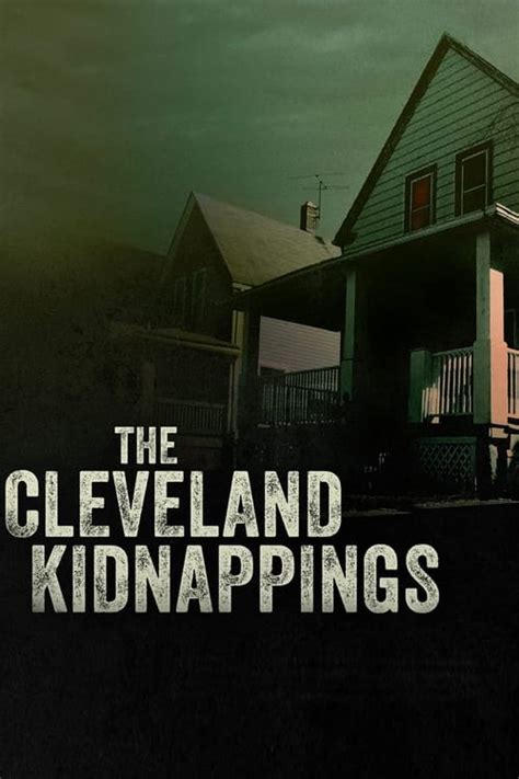 The Cleveland Kidnappings (2021) — The Movie Database (TMDB)