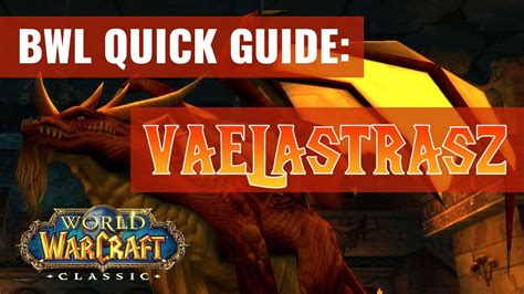 Blackwing Lair Quick Boss Guides: Vaelastrasz (WoW Classic) - YouTube