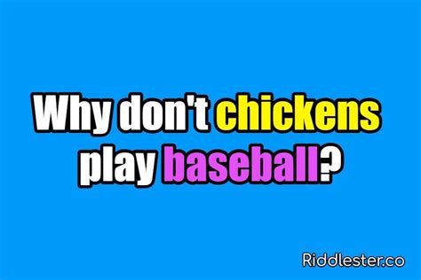 Why don't chickens play baseball riddle answer | Riddlester