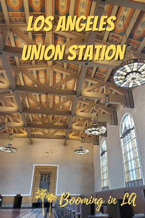 Los Angeles Union Station: A Historic Hub of Transportation and Culture