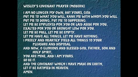 Wesley's Covenant Prayer (modern) - YouTube