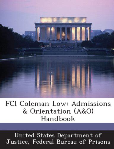 FCI Coleman Low: Admissions & Orientation (A&O) Handbook: United States Department of Justice ...