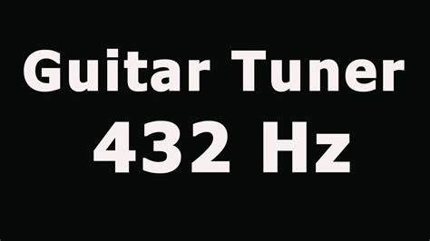 Guitar Tuning at 432Hz - YouTube