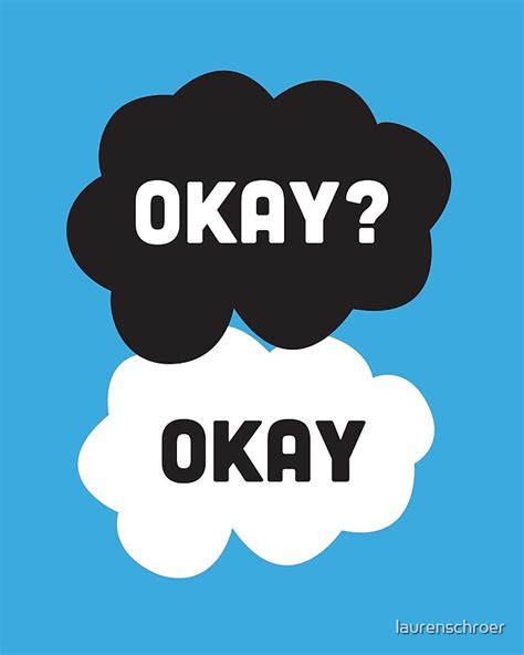 "Okay? Okay." by laurenschroer | Redbubble