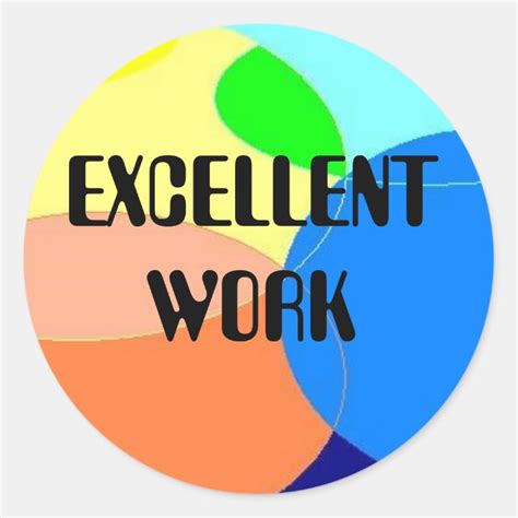 Excellent Work Sticker | Zazzle