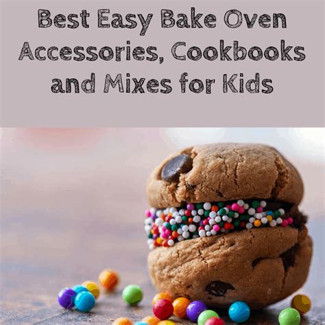 Kids Easy Bake Oven Accessories, Cookbooks, and Mixes