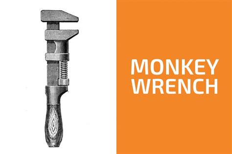 Monkey Wrench: Who Invented It and How Did It Get Its Name?