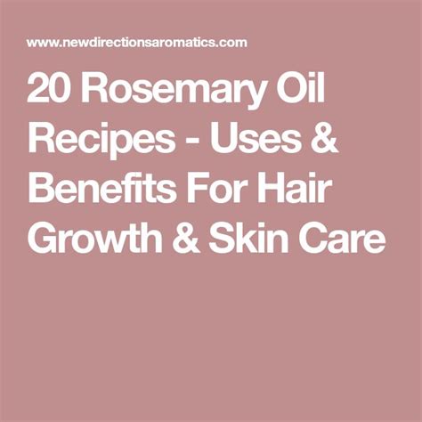 20 Rosemary Oil Recipes for Aromatherapy, Skincare, & Haircare | Oil recipes, Rosemary oil, Skin ...