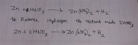 ZN+HNO3=ZN (NO3)2+H2 - Brainly.in