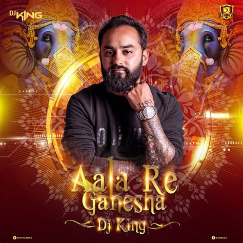 Aala Re Aala Ganesha Remix - DJ King - DJsBuzz