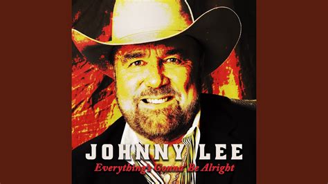 Johnny Lee - Everything's Gonna Be Alright Chords - Chordify