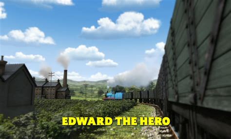 Edward the Hero | Thomas the Tank Engine Wikia | Fandom powered by Wikia