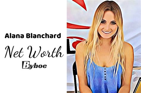 Alana Blanchard Net Worth 2023: Wiki, Age, Career, Family & More