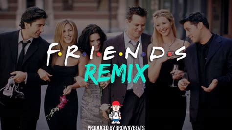 Friends Theme Song Remix | BrownyBeats - YouTube