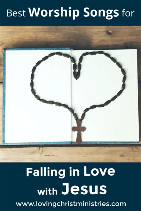 10 Best Worship Songs for Falling in Love with Jesus - Loving Christ ...