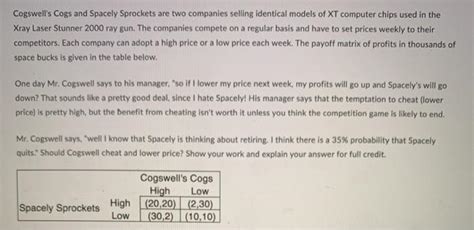 [Solved] Cogswell's Cogs and Spacely Sprockets are two companies selling identical models of XT ...