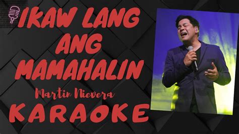 IKAW LANG ANG MAMAHALIN - Martin Nievera KARAOKE VERSION Chords - Chordify