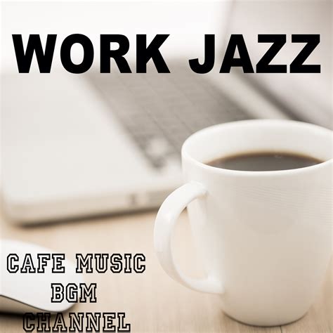 Cafe Music BGM channel - Work Jazz | iHeartRadio