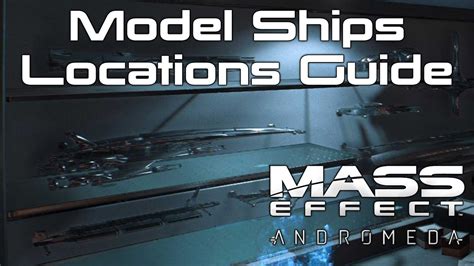 Model Ships - Mass Effect Andromeda Collectibles Guide - YouTube