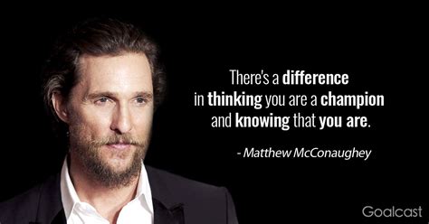 Matthew-McConaughey-on-being-a-champion Quotes To Live By, Life Quotes, Sad Quotes, Qoutes ...