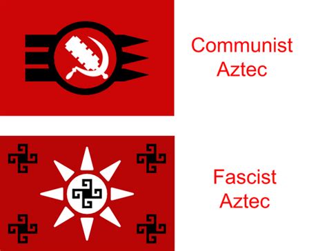 Communist and Fascist Aztec Flag : r/vexillology