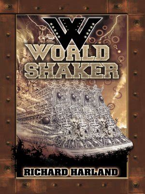 Worldshaker by Richard Harland · OverDrive: eBooks, audiobooks and videos for libraries