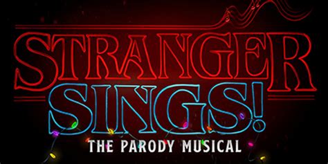 Special Offer: Join STRANGER SINGS! THE PARODY MUSICAL in the Upside Down