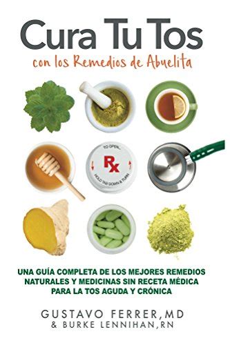 Amazon.co.jp: Cura Tu Tos con los Remedios de Abuelita: Una Guía ...