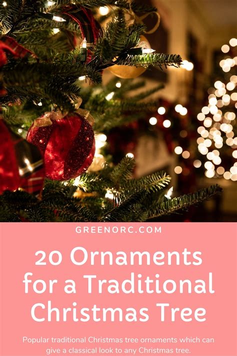 20 Ornaments for a Traditional Christmas Tree - Greenorc