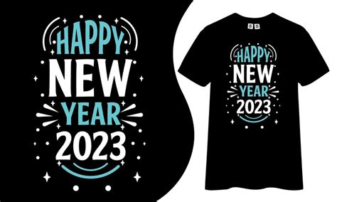 Premium Vector | Happy new year 2023 t-shirt design