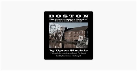 ‎Boston: The Documentary Novel of Sacco and Vanzetti on Apple Books