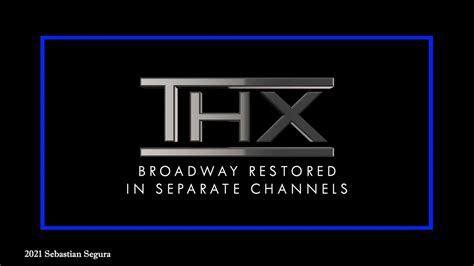 THX Broadway Restored in Separate Channels - YouTube