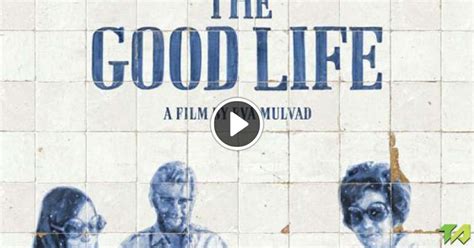 The Good Life Trailer (2011)